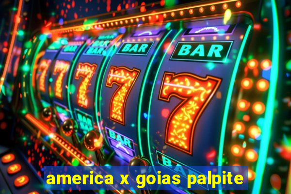 america x goias palpite