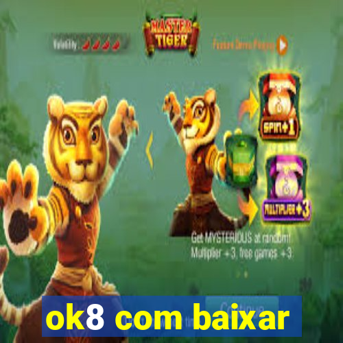 ok8 com baixar