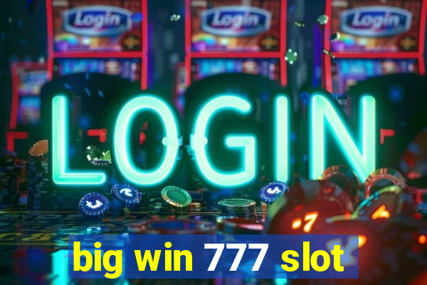 big win 777 slot