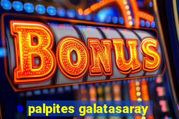 palpites galatasaray