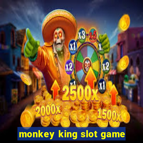 monkey king slot game