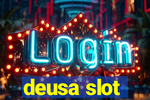 deusa slot