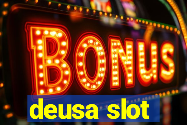 deusa slot