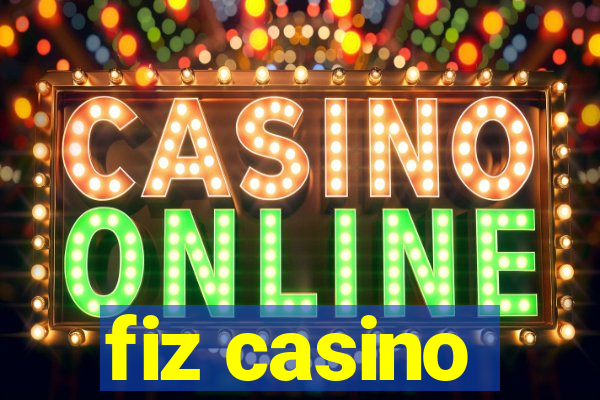 fiz casino