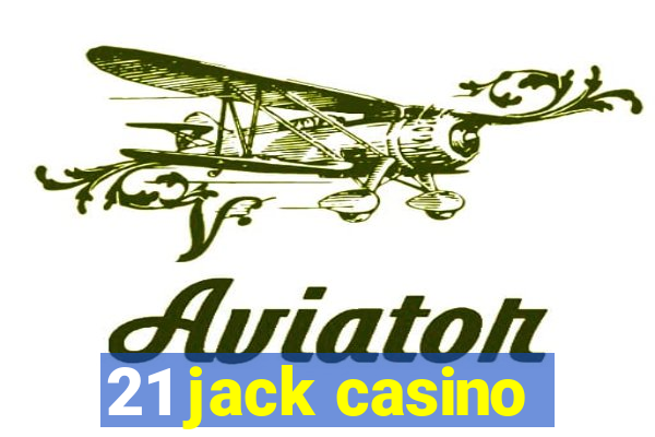 21 jack casino