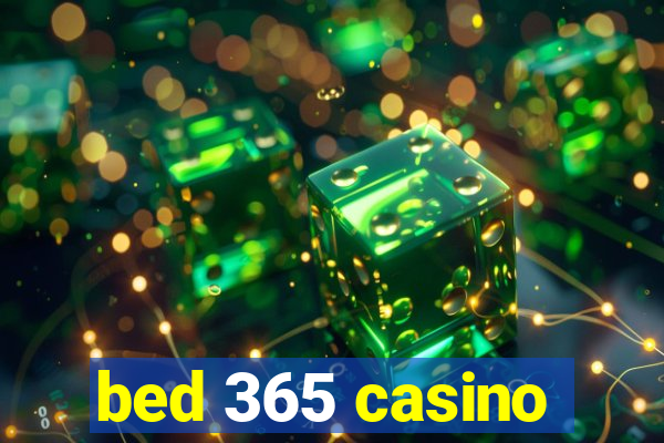 bed 365 casino