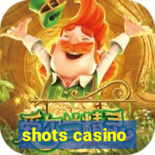 shots casino