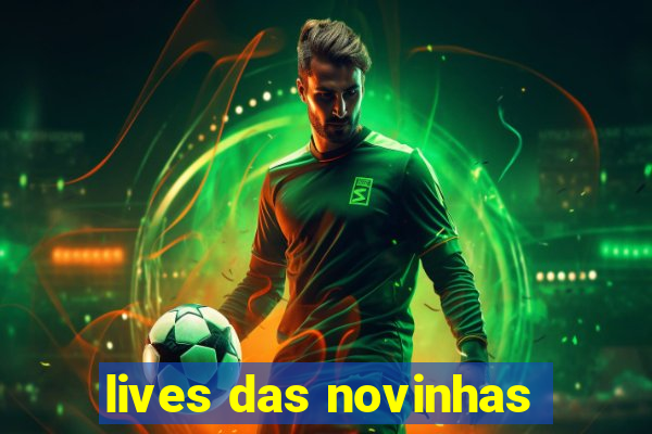 lives das novinhas