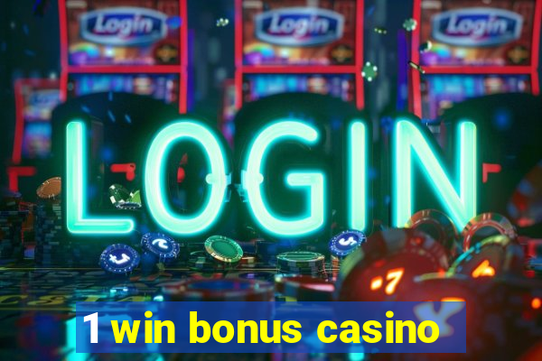 1 win bonus casino