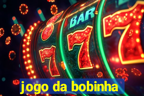 jogo da bobinha