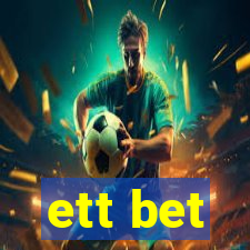 ett bet