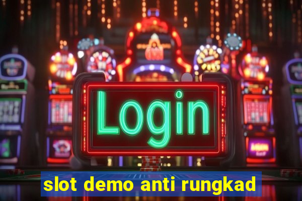 slot demo anti rungkad