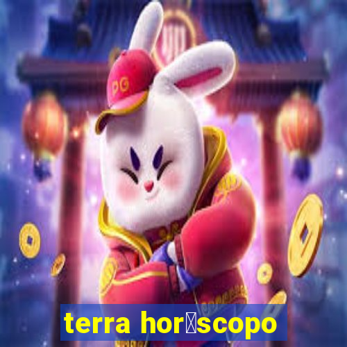 terra hor贸scopo