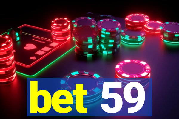 bet 59