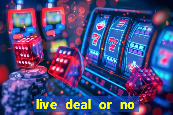 live deal or no deals casino