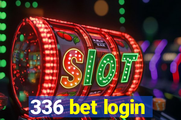 336 bet login