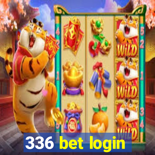 336 bet login