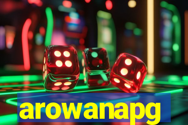 arowanapg