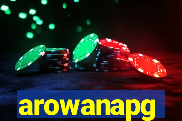 arowanapg