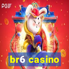 br6 casino