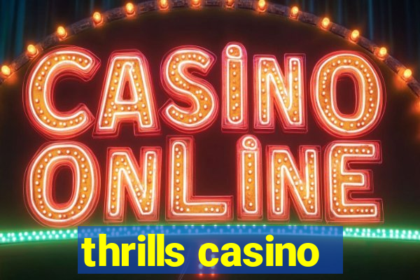 thrills casino