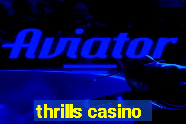 thrills casino