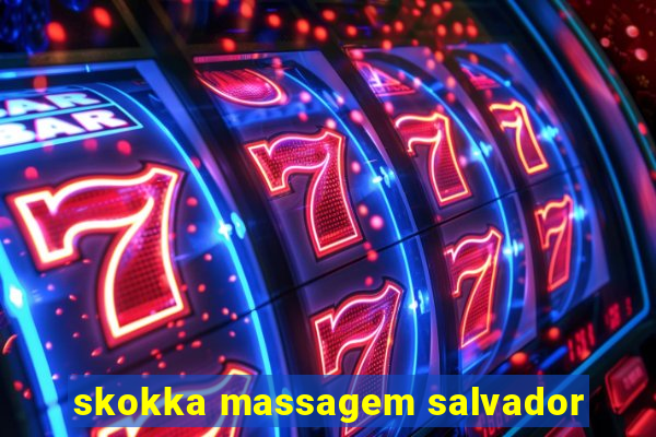 skokka massagem salvador