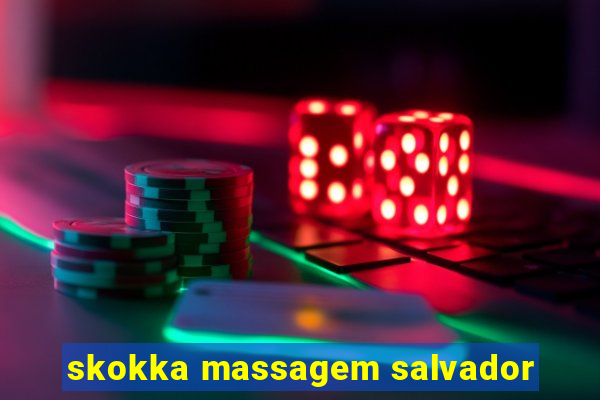 skokka massagem salvador