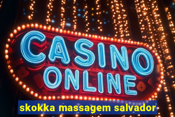 skokka massagem salvador