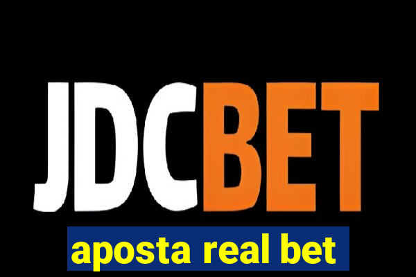 aposta real bet