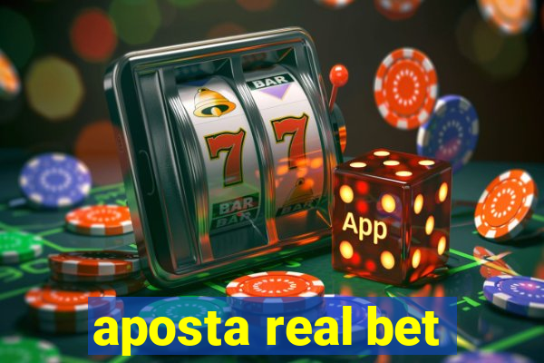 aposta real bet