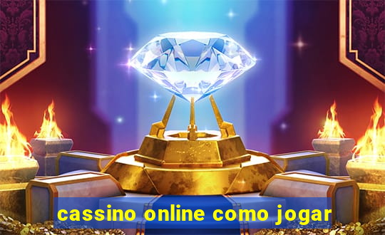 cassino online como jogar