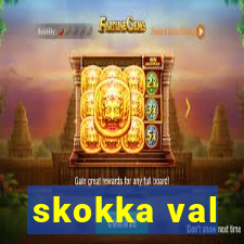 skokka val