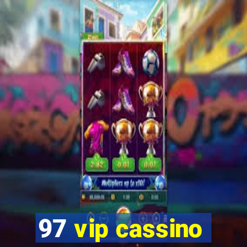 97 vip cassino