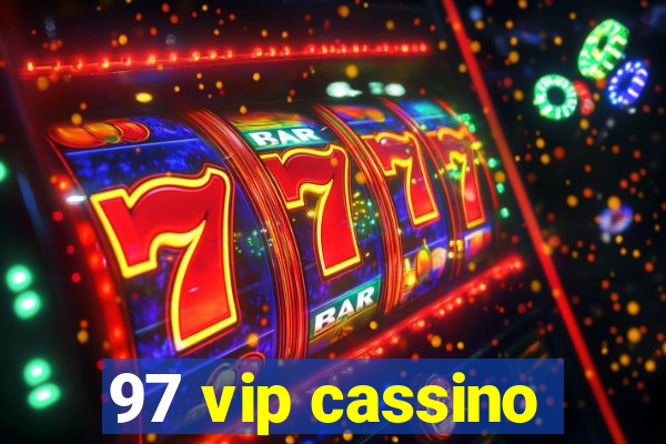 97 vip cassino