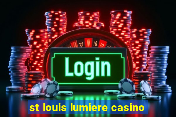 st louis lumiere casino