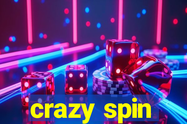 crazy spin