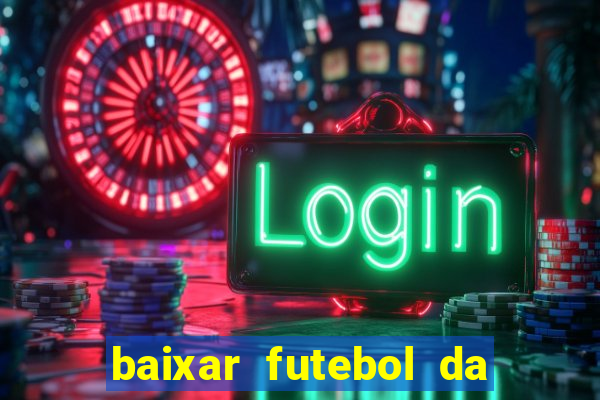 baixar futebol da hora 3.7