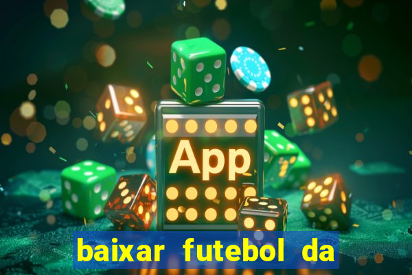 baixar futebol da hora 3.7