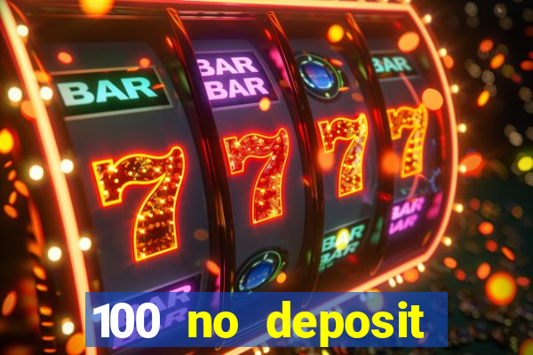 100 no deposit bonus casino