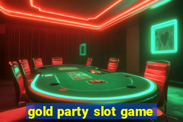 gold party slot game