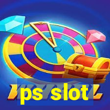 ps slot