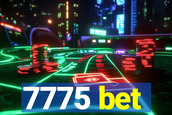 7775 bet