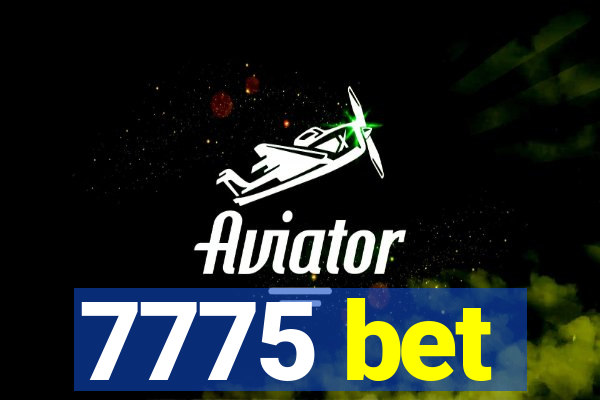 7775 bet