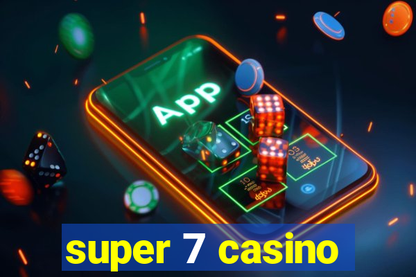 super 7 casino