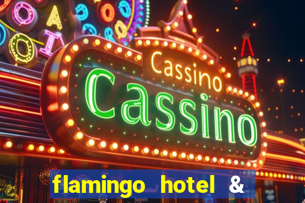 flamingo hotel & casino las vegas