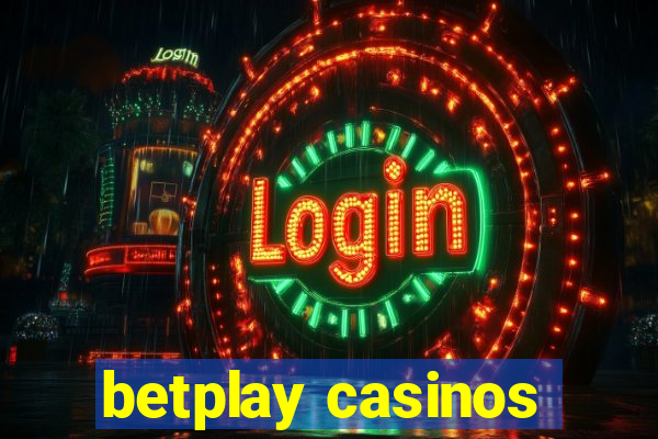 betplay casinos