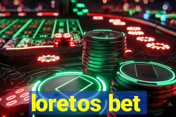 loretos bet