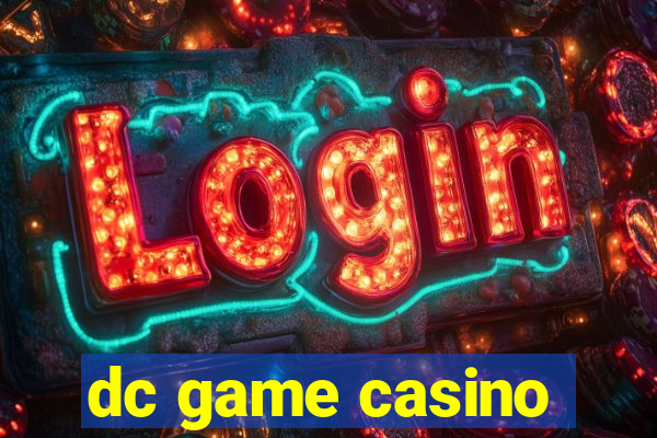 dc game casino