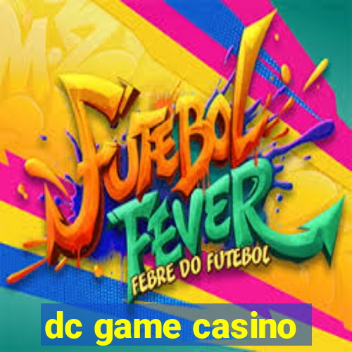 dc game casino